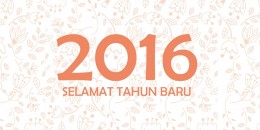 Terima Kasih 2015 -- Selamat Datang 2016